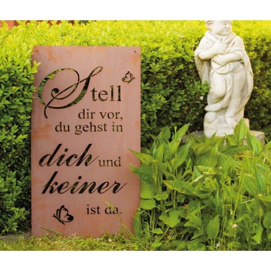 Edelrost Schild mit Spruch: Stell dir vor, du gehtst in dich ..., Höhe 60 cm aus rostigem Metall als Geschenk