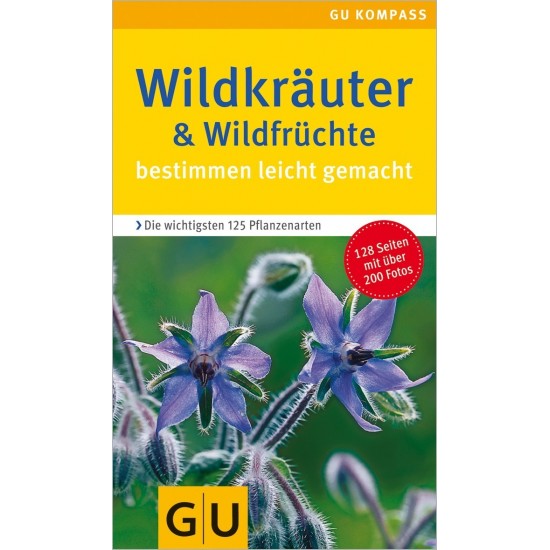 Wildkräuter & Wildfrüchte bestimmen leicht gemacht - Metallmichl Edelrost Garten Buch