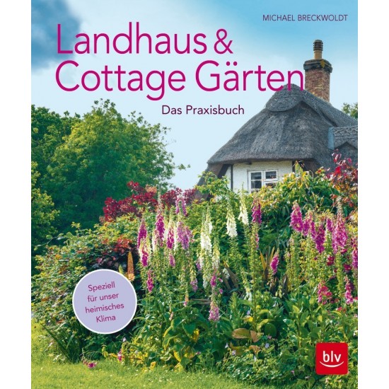 Landhaus- und Cottagegärten - Das Praxisbuch Gartendeko Garten 