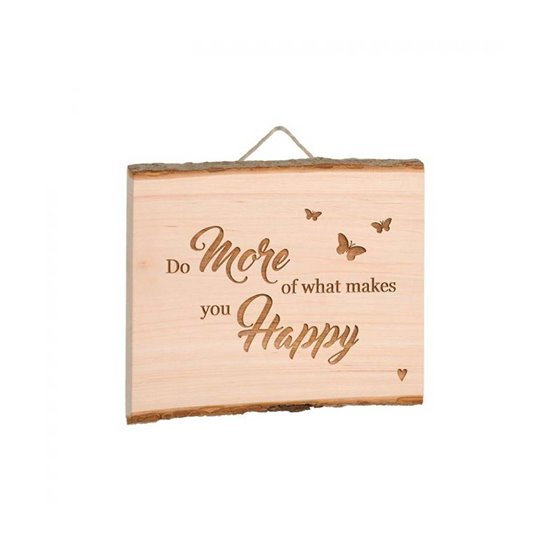 Spruchschild Brett Erle "Do more of what makes you happy"